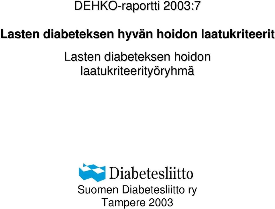 laatukriteerit Lasten diabeteksen