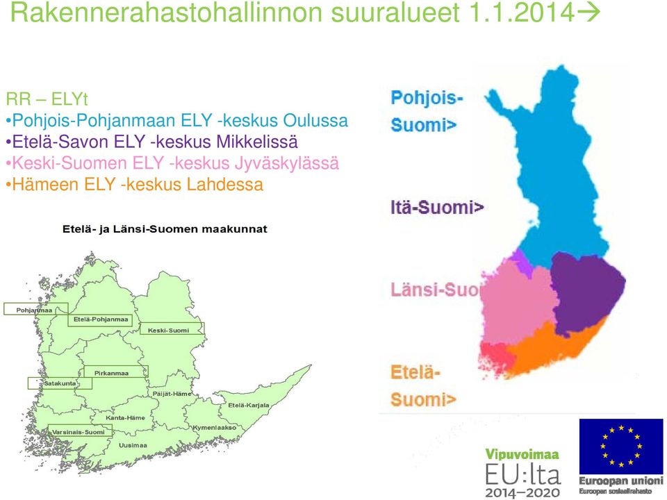 Etelä-Savon ELY -keskus Mikkelissä Keski-Suomen ELY