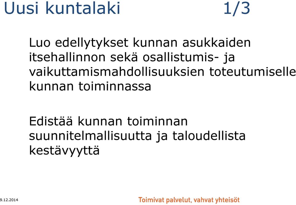 vaikuttamismahdollisuuksien toteutumiselle kunnan