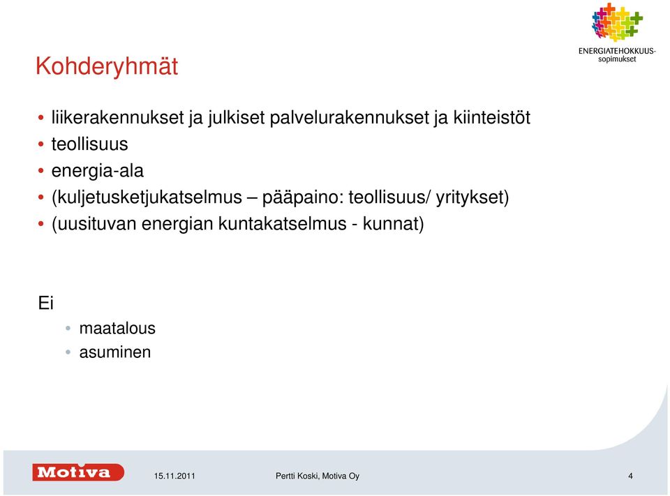 pääpaino: teollisuus/ yritykset) (uusituvan energian