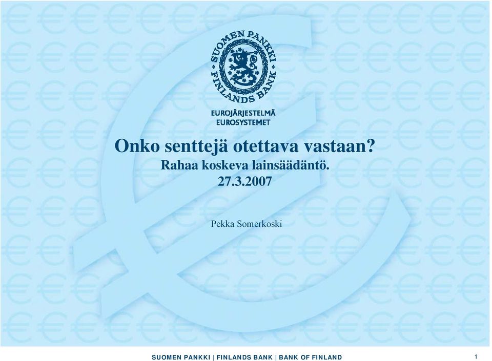 2007 Pekka Somerkoski SUOMEN