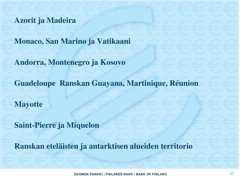 Réunion Mayotte Saint-Pierre ja Miquelon Ranskan eteläisten ja
