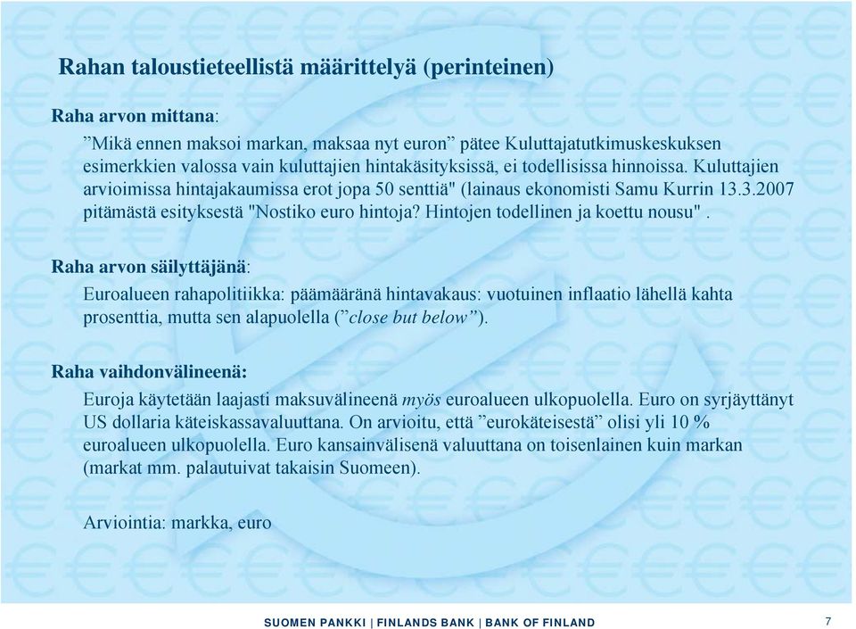 Hintojen todellinen ja koettu nousu".