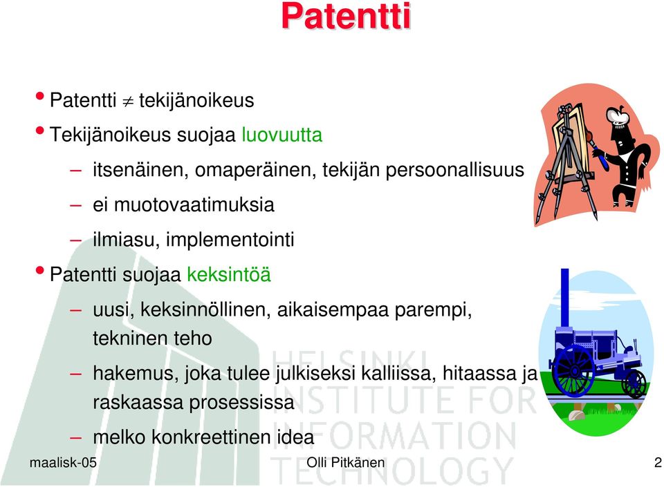 keksintöä uusi, keksinnöllinen, aikaisempaa parempi, tekninen teho hakemus, joka tulee