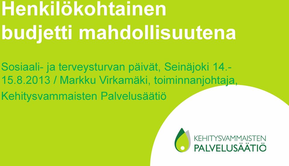 Seinäjoki 14.- 15.8.