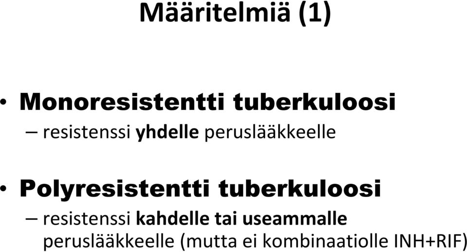 Polyresistentti tuberkuloosi resistenssi