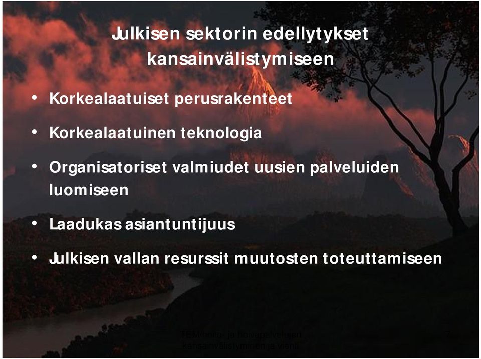 Organisatoriset valmiudet uusien palveluiden luomiseen