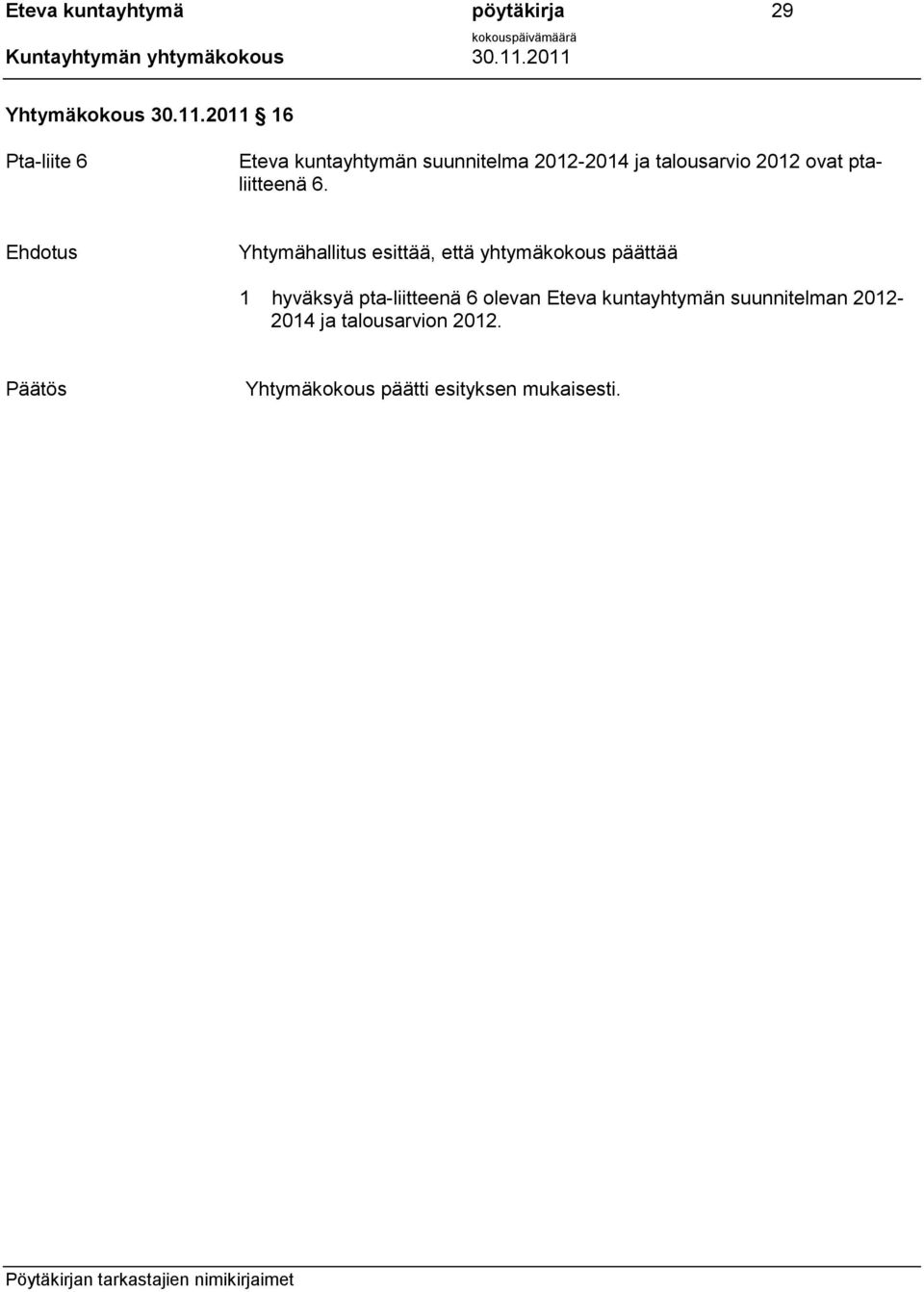 ptaliitteenä 6.