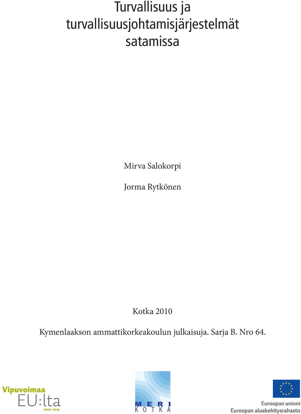 Salokorpi Jorma Rytkönen Kymenlaakson ammattikorkeakoulu Merenkulku ja