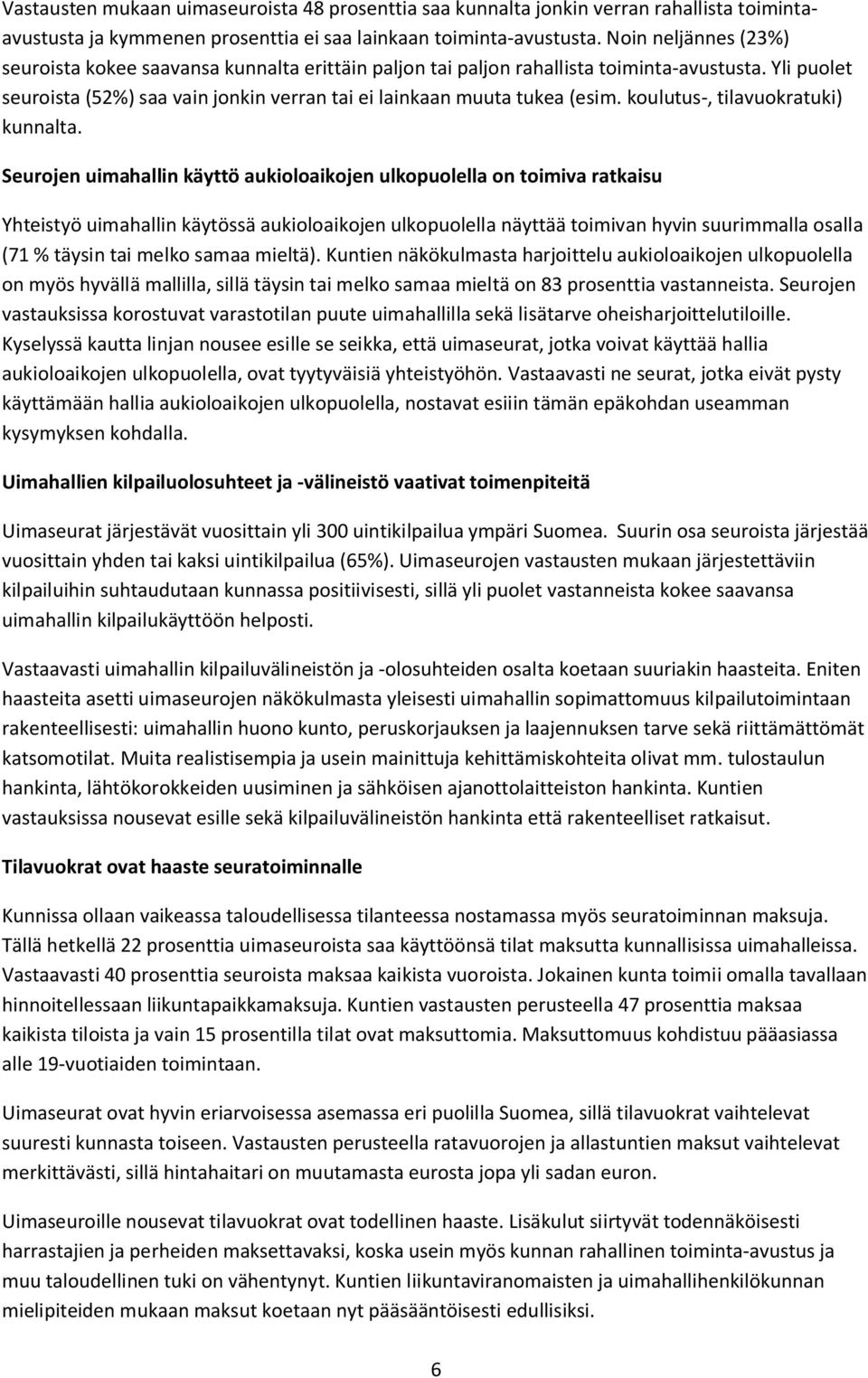 koulutus-, tilavuokratuki) kunnalta.