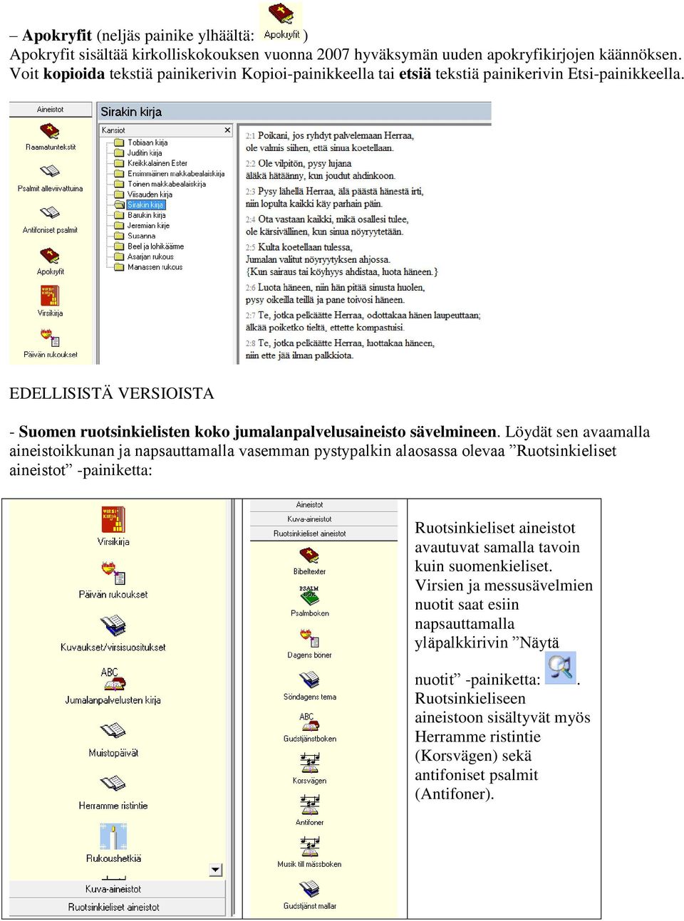 EDELLISISTÄ VERSIOISTA - Suomen ruotsinkielisten koko jumalanpalvelusaineisto sävelmineen.