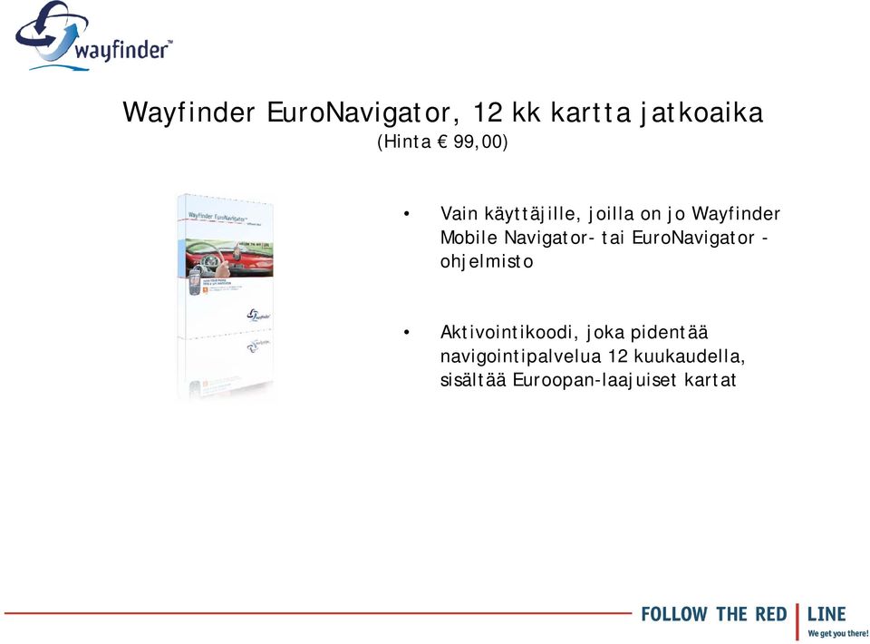 EuroNavigator - ohjelmisto Aktivointikoodi, joka pidentää