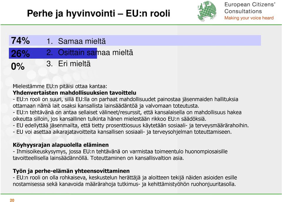 nämä lait osaksi kansallista lainsäädäntöä ja valvomaan toteutusta.