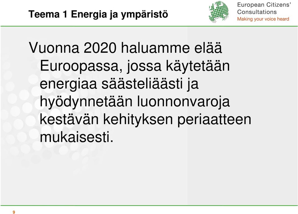 energiaa säästeliäästi ja hyödynnetään