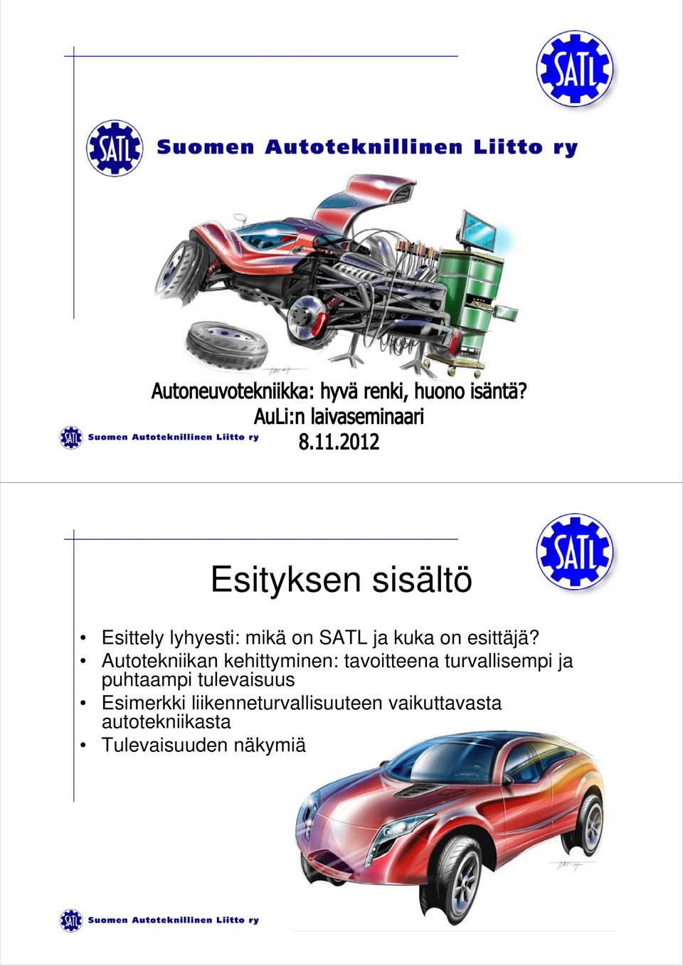 Autotekniikan kehittyminen: tavoitteena turvallisempi ja