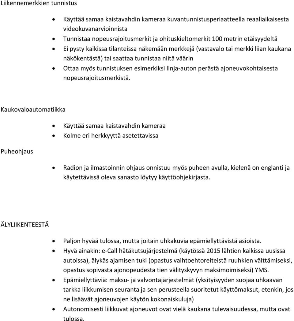 perästä ajoneuvokohtaisesta nopeusrajoitusmerkistä.