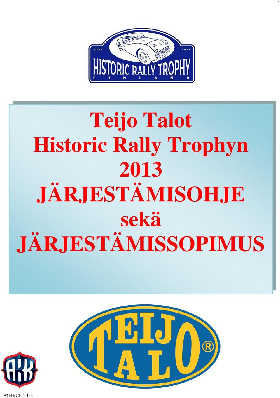 JÄRJESTÄMISOHJE sekä