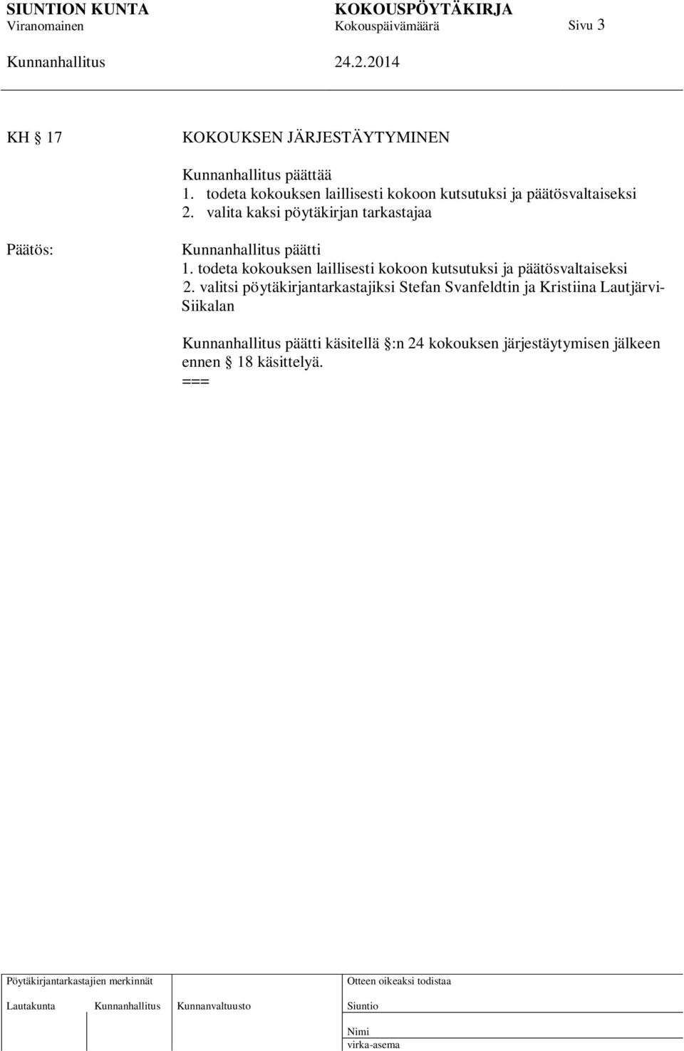valita kaksi pöytäkirjan tarkastajaa päätti 1.