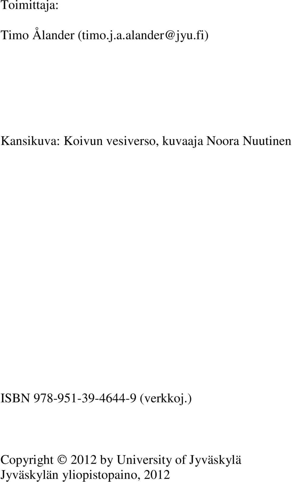 Nuutinen ISBN 978-951-39-4644-9 (verkkoj.