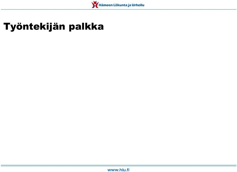mukaan Työntekijän osuuden TyEL ja