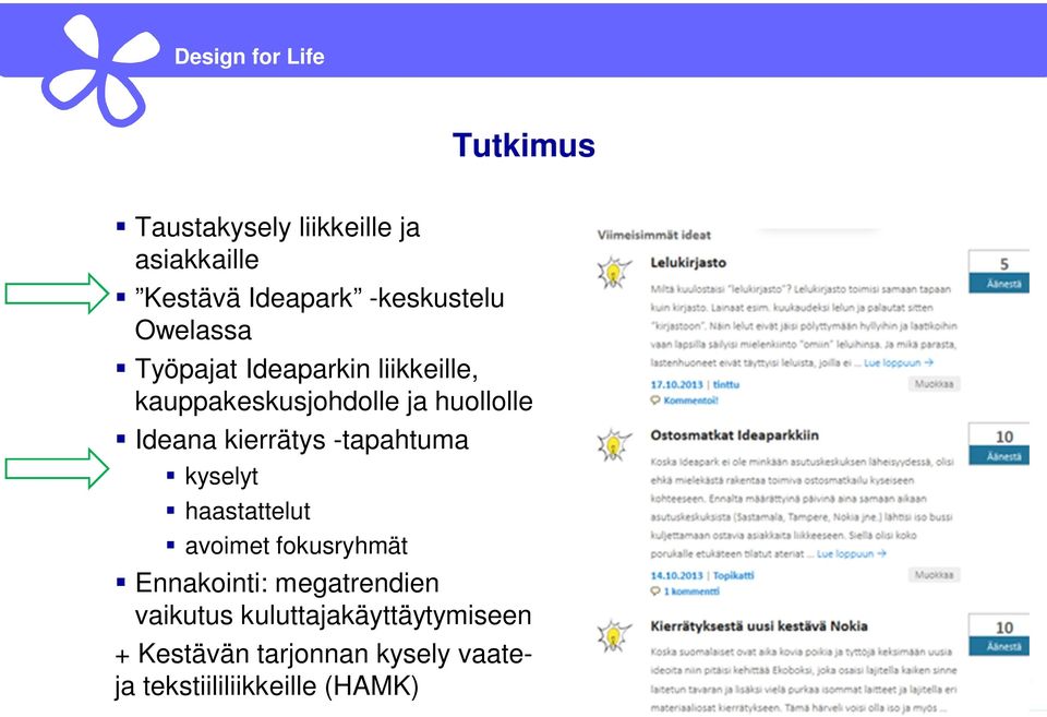 kierrätys -tapahtuma kyselyt haastattelut avoimet fokusryhmät Ennakointi: