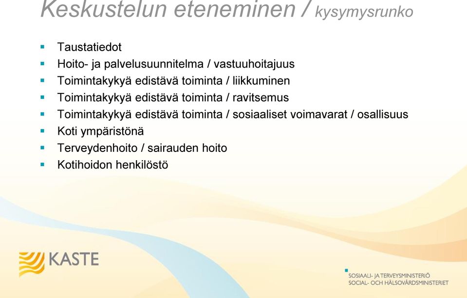 edistävä toiminta / ravitsemus Toimintakykyä edistävä toiminta / sosiaaliset