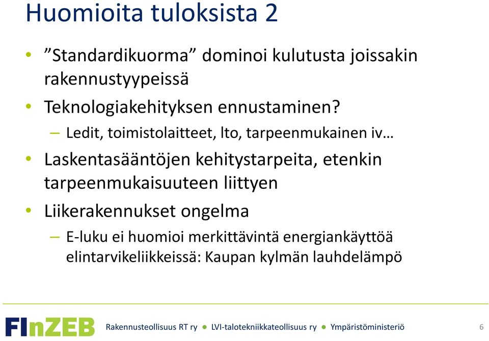 Ledit, toimistolaitteet, lto, tarpeenmukainen iv Laskentasääntöjen kehitystarpeita,