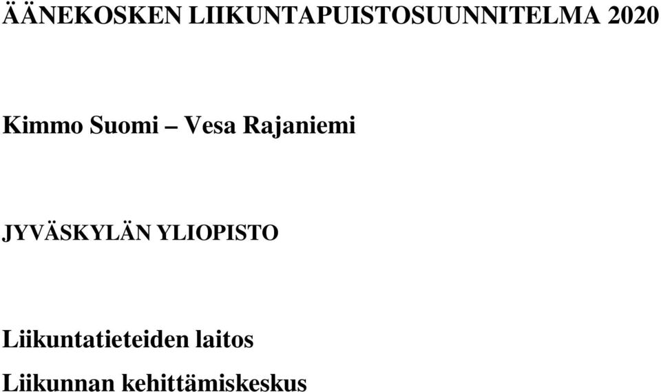 Kimmo Suomi Vesa Rajaniemi