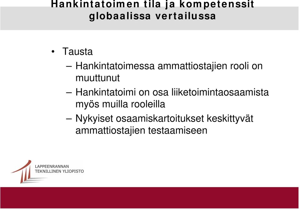 Hankintatoimi on osa liiketoimintaosaamista myös muilla