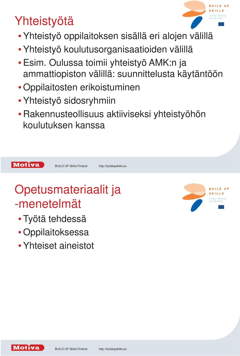 Oulussa toimii yhteistyö AMK:n ja ammattiopiston välillä: suunnittelusta käytäntöön Oppilaitosten