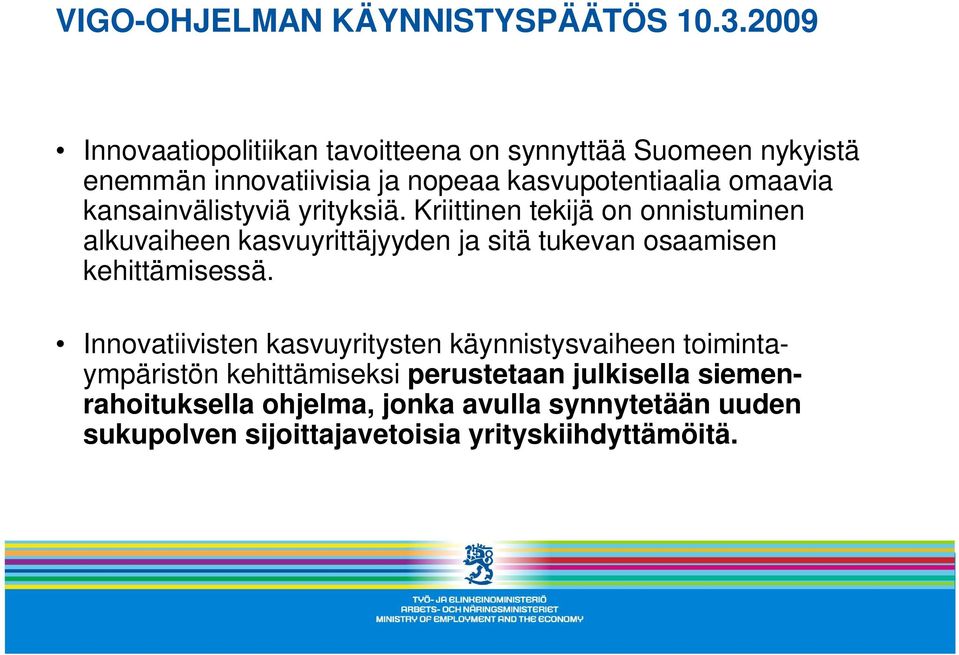 kansainvälistyviä yrityksiä.