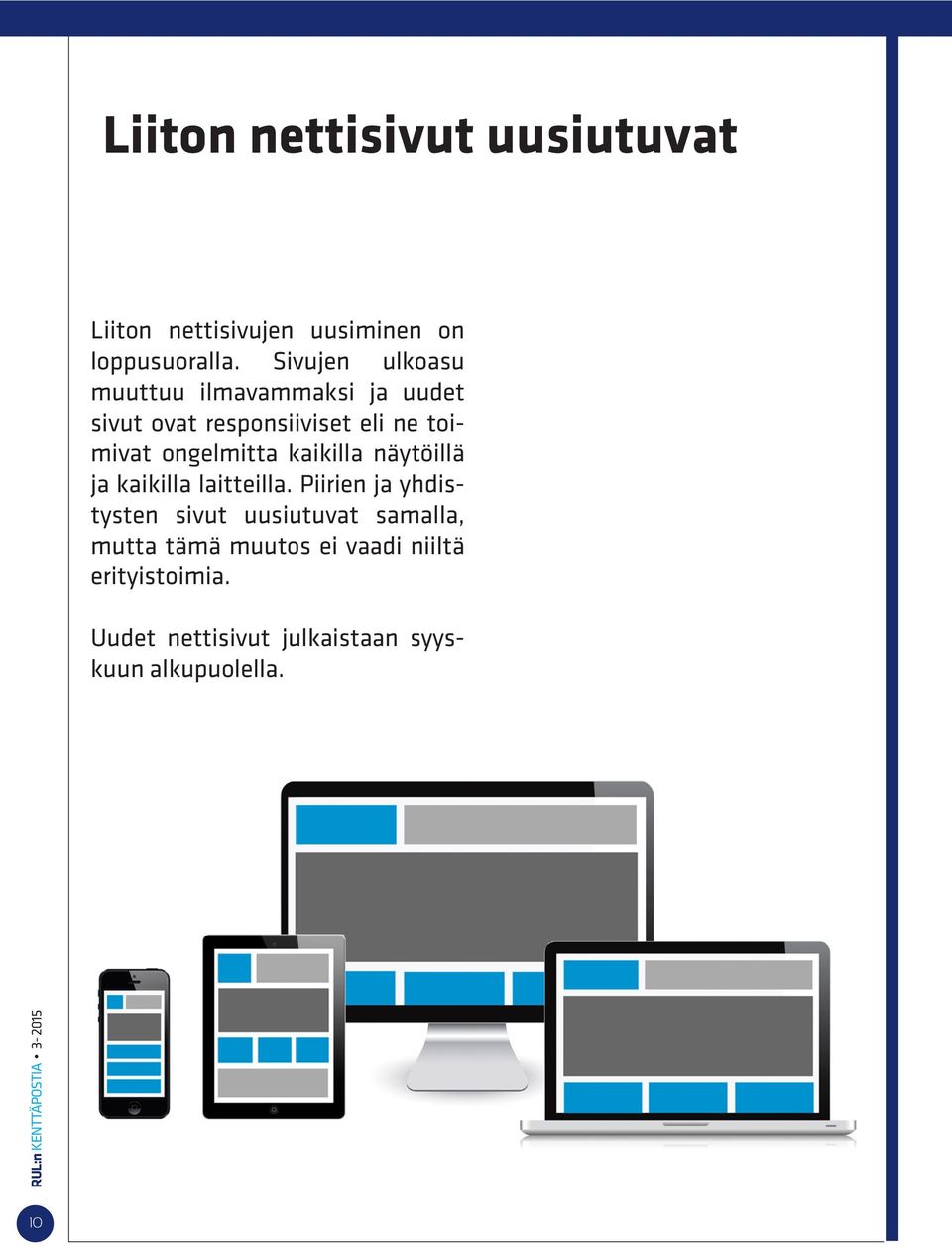 ongelmitta kaikilla näytöillä ja kaikilla laitteilla.