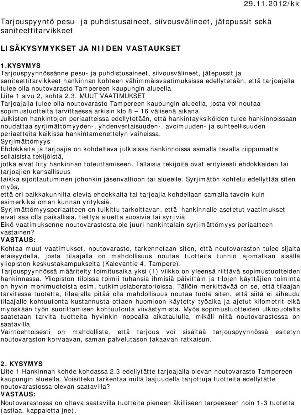 noutovarasto Tampereen kaupungin alueella. Liite 1 sivu 2, kohta 2.3.