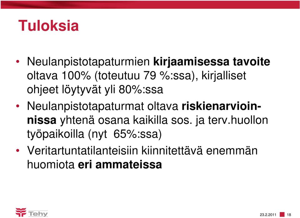 riskienarvioinnissa yhtenä osana kaikilla sos. ja terv.