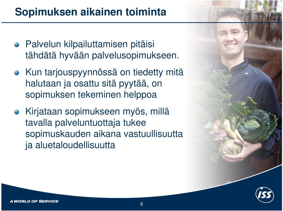 Kun tarjouspyynnössä on tiedetty mitä halutaan ja osattu sitä pyytää, on