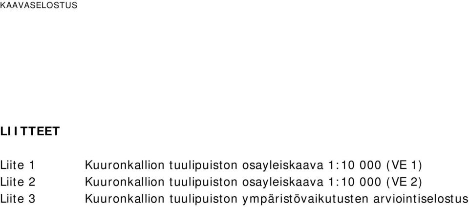 Kuuronkallion tuulipuiston osayleiskaava 1:10 000 (VE 2)