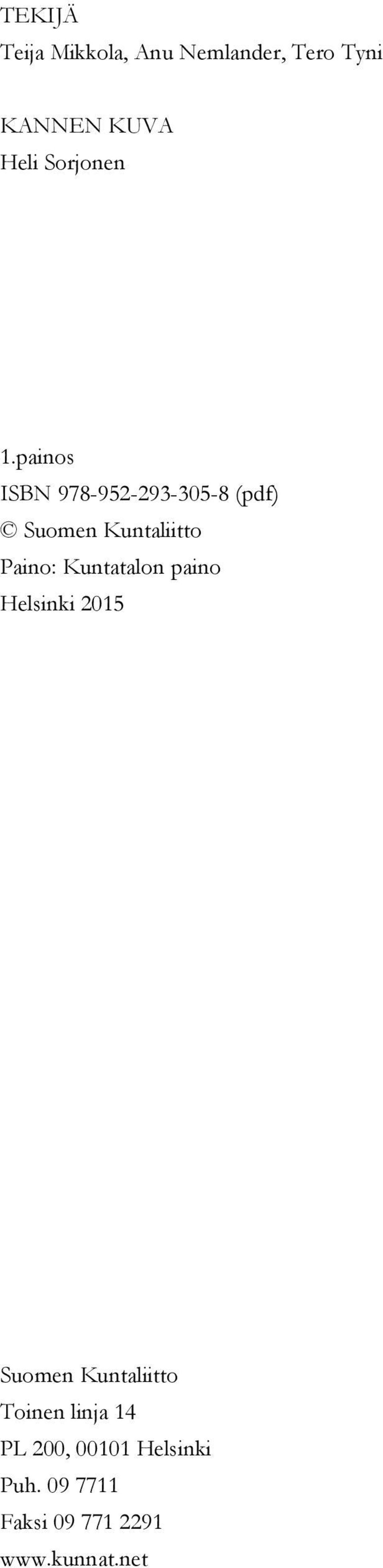 painos ISBN 978-952-293-305-8 (pdf) Suomen Kuntaliitto Paino:
