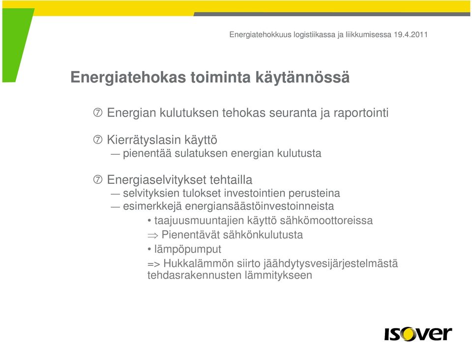 investointien perusteina esimerkkejä energiansäästöinvestoinneista taajuusmuuntajien käyttö