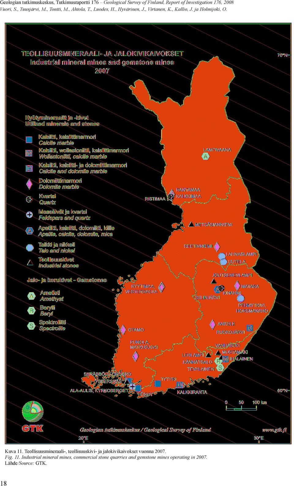 Teollisuusmineraali-, teollisuuskivi- ja jalokivikaivokset vuonna 2007. Fig. 11.