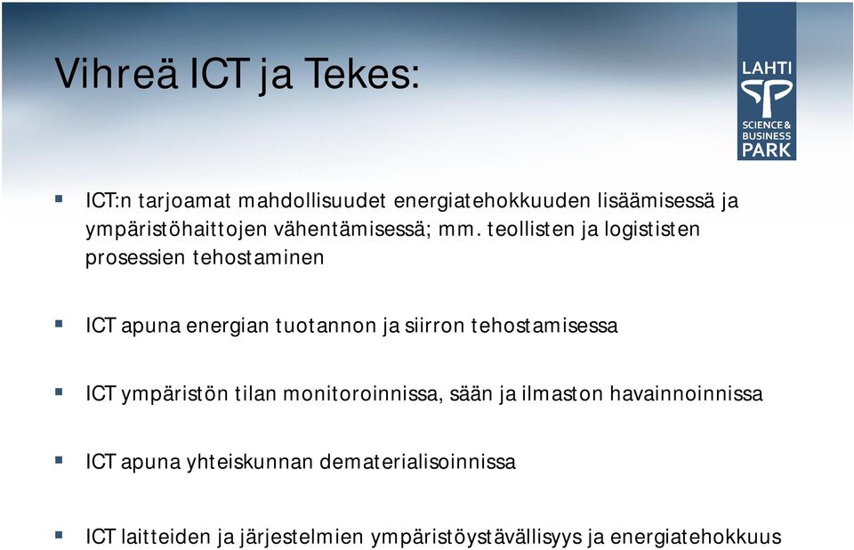 teollisten ja logististen prosessien tehostaminen ICT apuna energian tuotannon ja siirron tehostamisessa