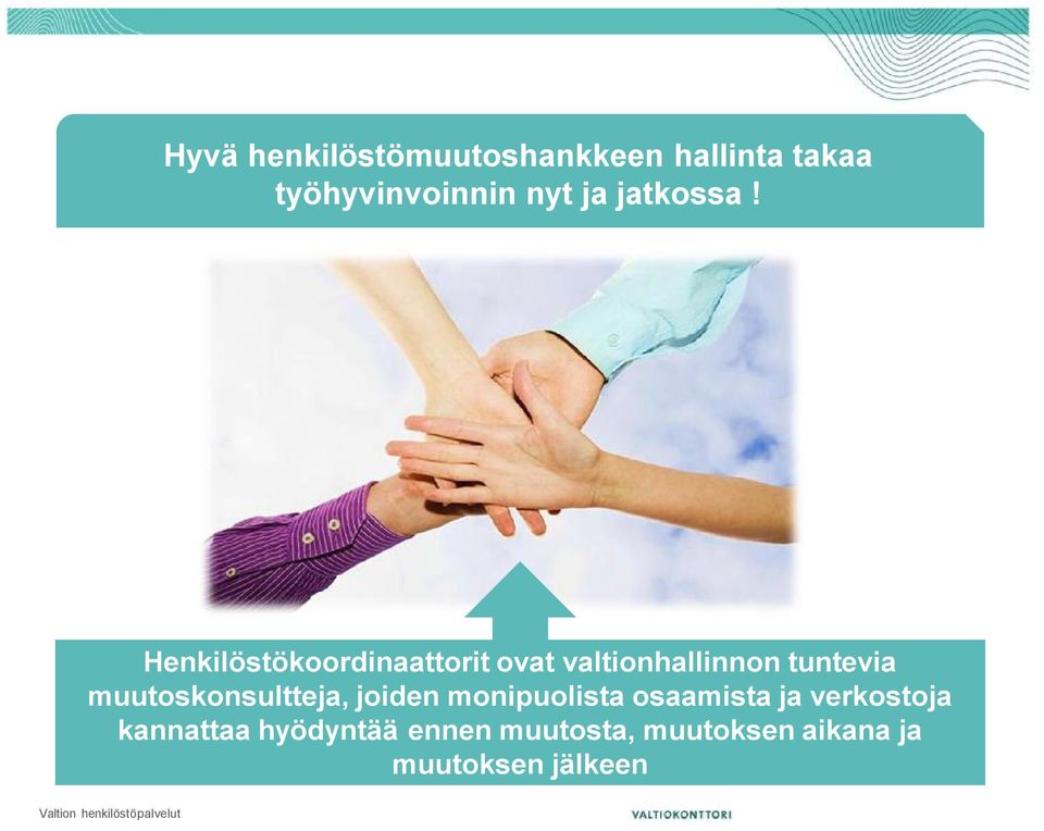 Henkilöstökoordinaattorit ovat valtionhallinnon tuntevia