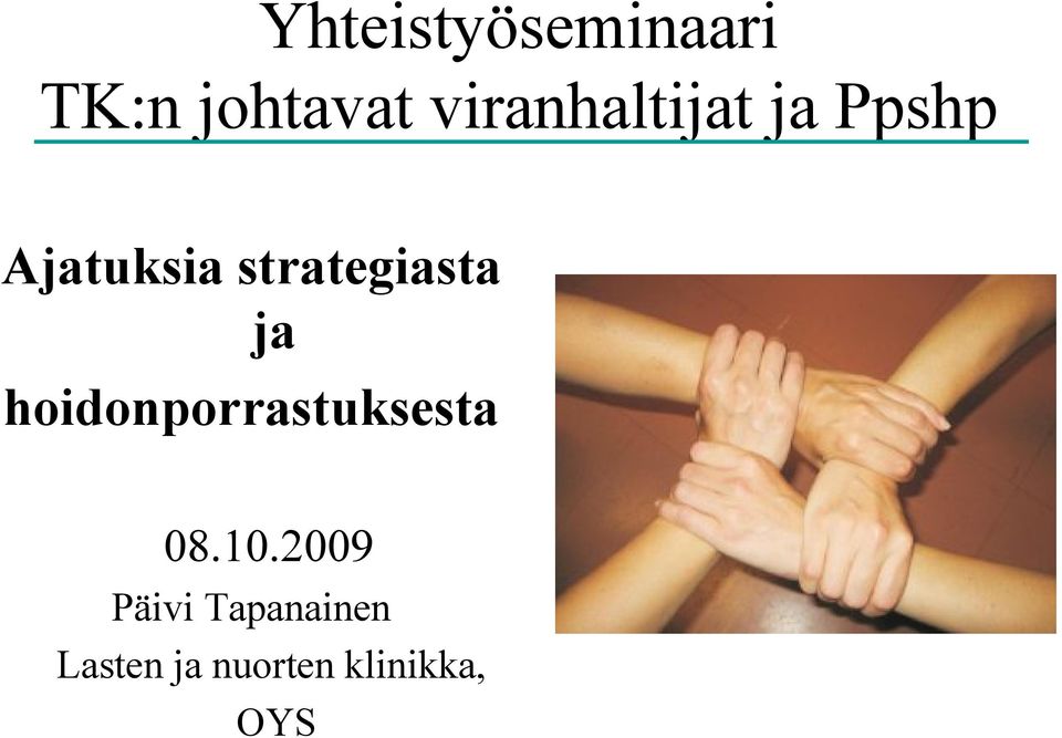 strategiasta ja hoidonporrastuksesta 08.