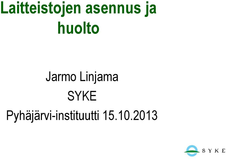 Jarmo Linjama SYKE