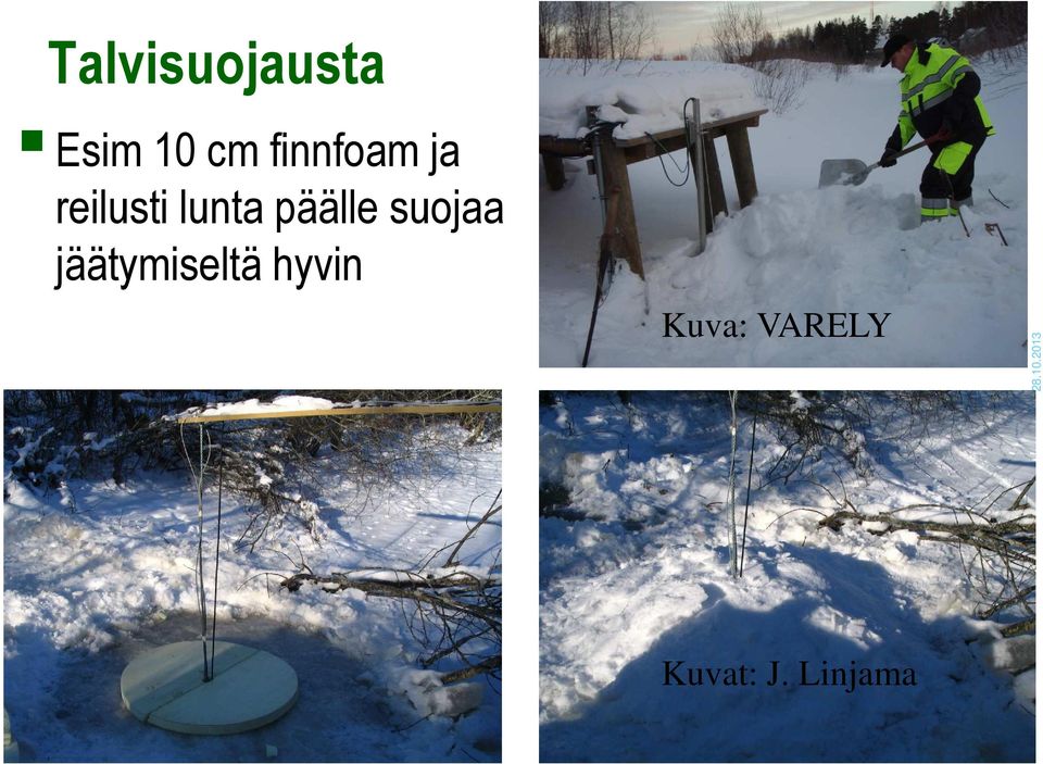 päälle suojaa jäätymiseltä