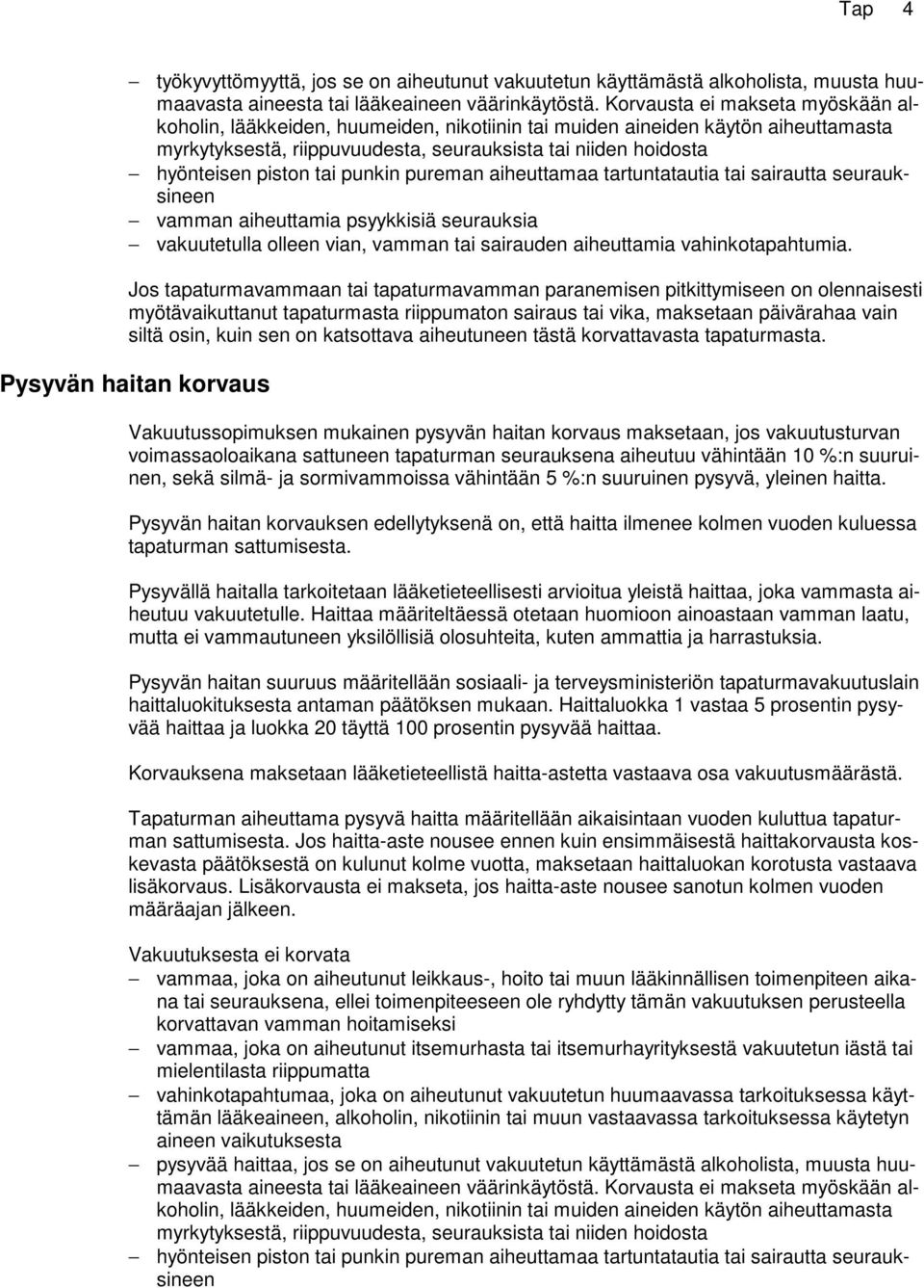 korvattavasta tapaturmasta.