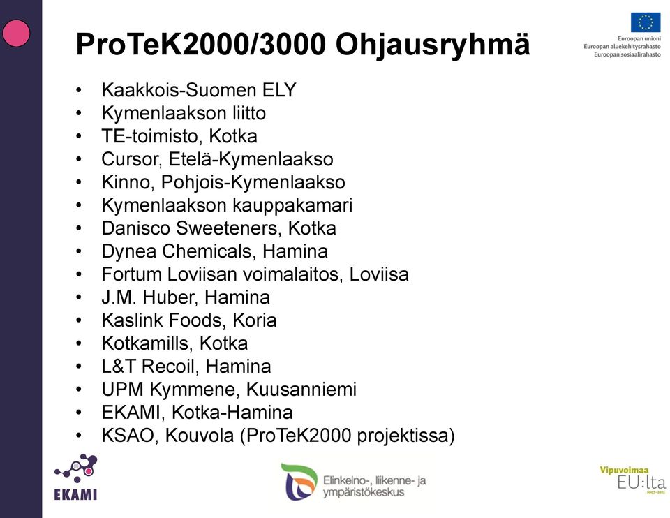 Chemicals, Hamina Fortum Loviisan voimalaitos, Loviisa J.M.