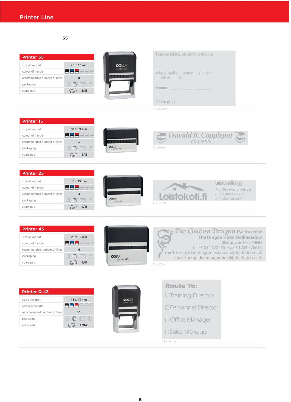 recommended number of lines 4 A E/15 10 x 69 mm 15 x 75 mm Printer 25 Printer 45 15 x 75 mm colour size of of imprint handle 25 x 82 mm recommended number of lines 4 recommended number of lines 6