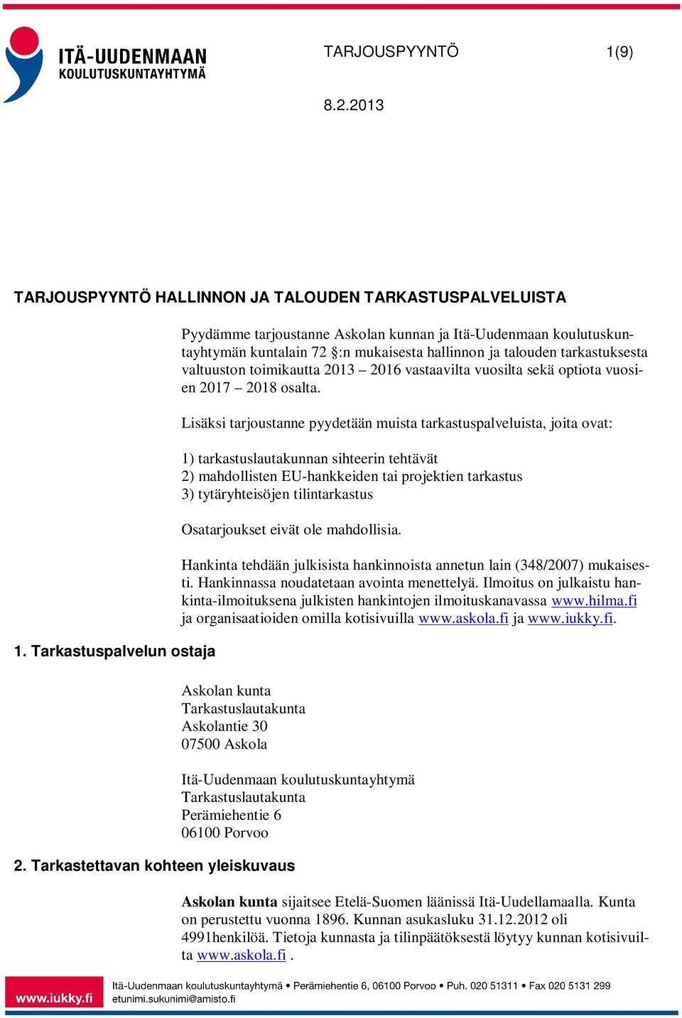 vastaavilta vuosilta sekä optiota vuosien 2017 2018 osalta.