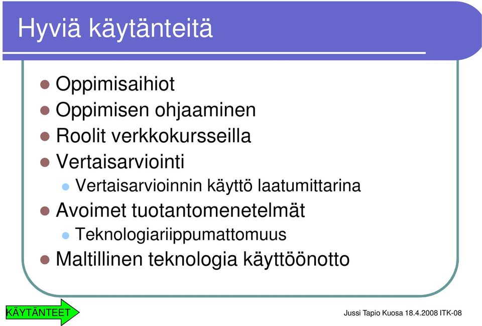 laatumittarina Avoimet tuotantomenetelmät