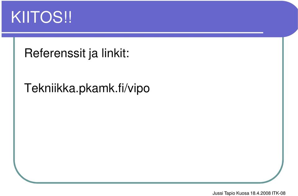 linkit: Tekniikka.